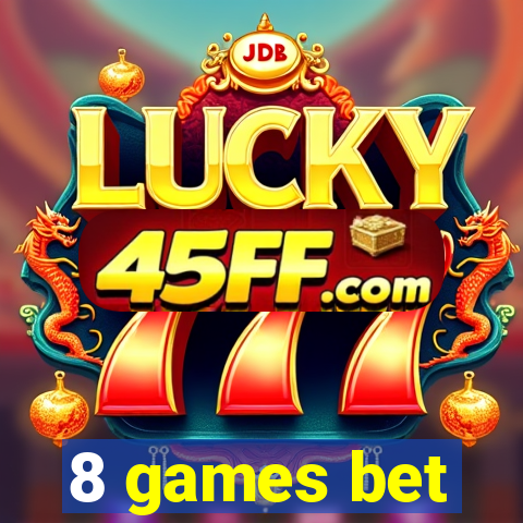 8 games bet